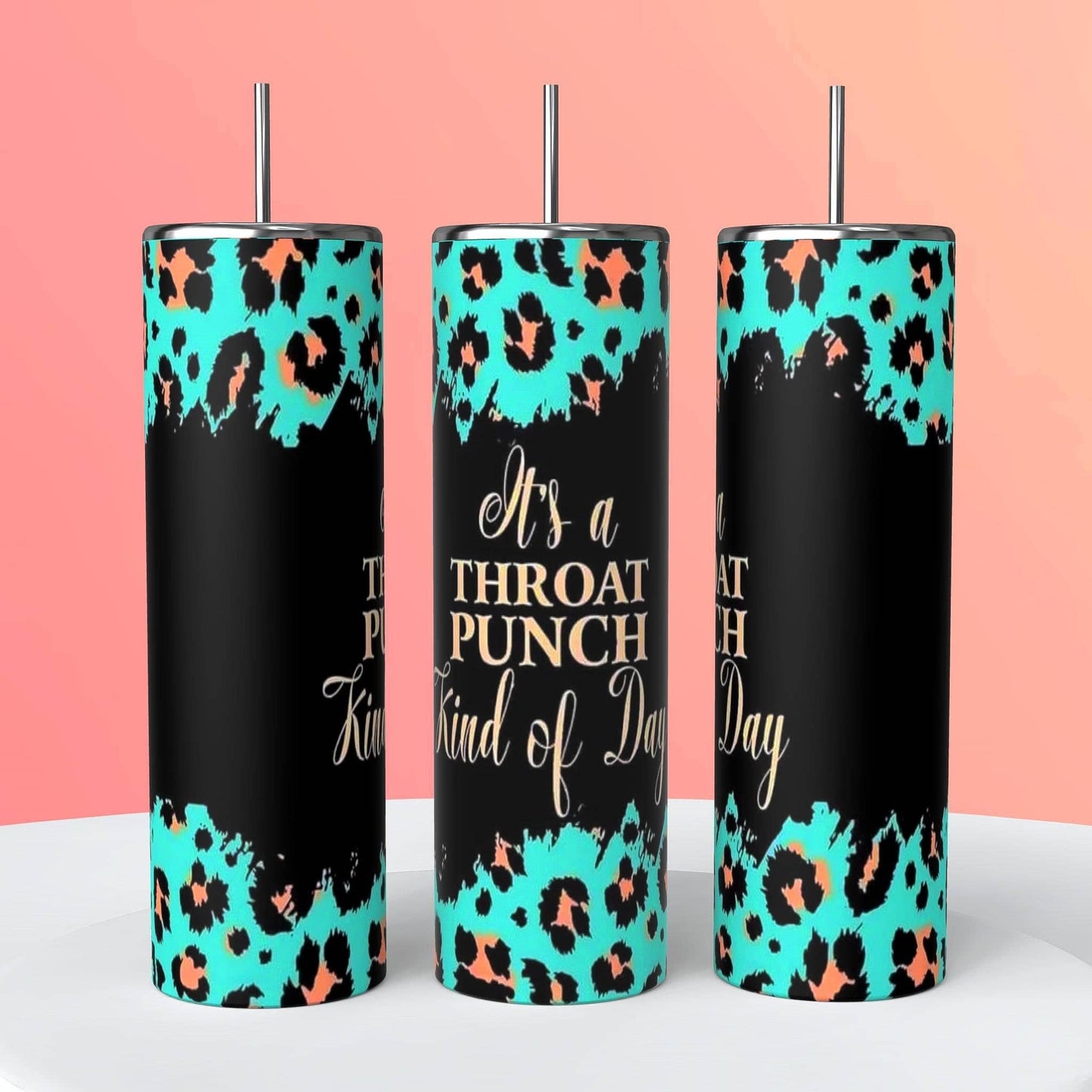 IT’S A THROAT PUNCH KIND OF DAY TUMBLER
