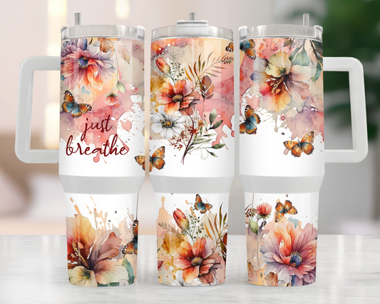 40oz JUST BREATHE TUMBLER