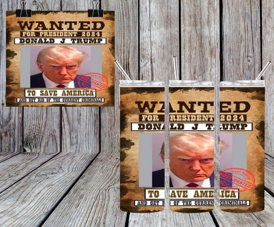 WANTED- DONALD TRUMP TUMBLER