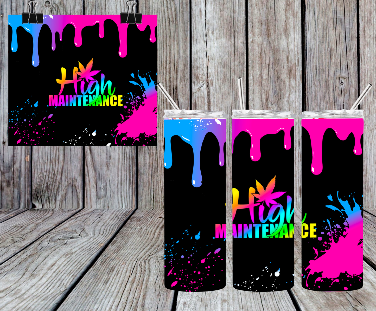 HIGH MAINTENANCE TUMBLER