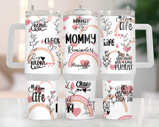 40oz MOMMY REMINDERS TUMBLER
