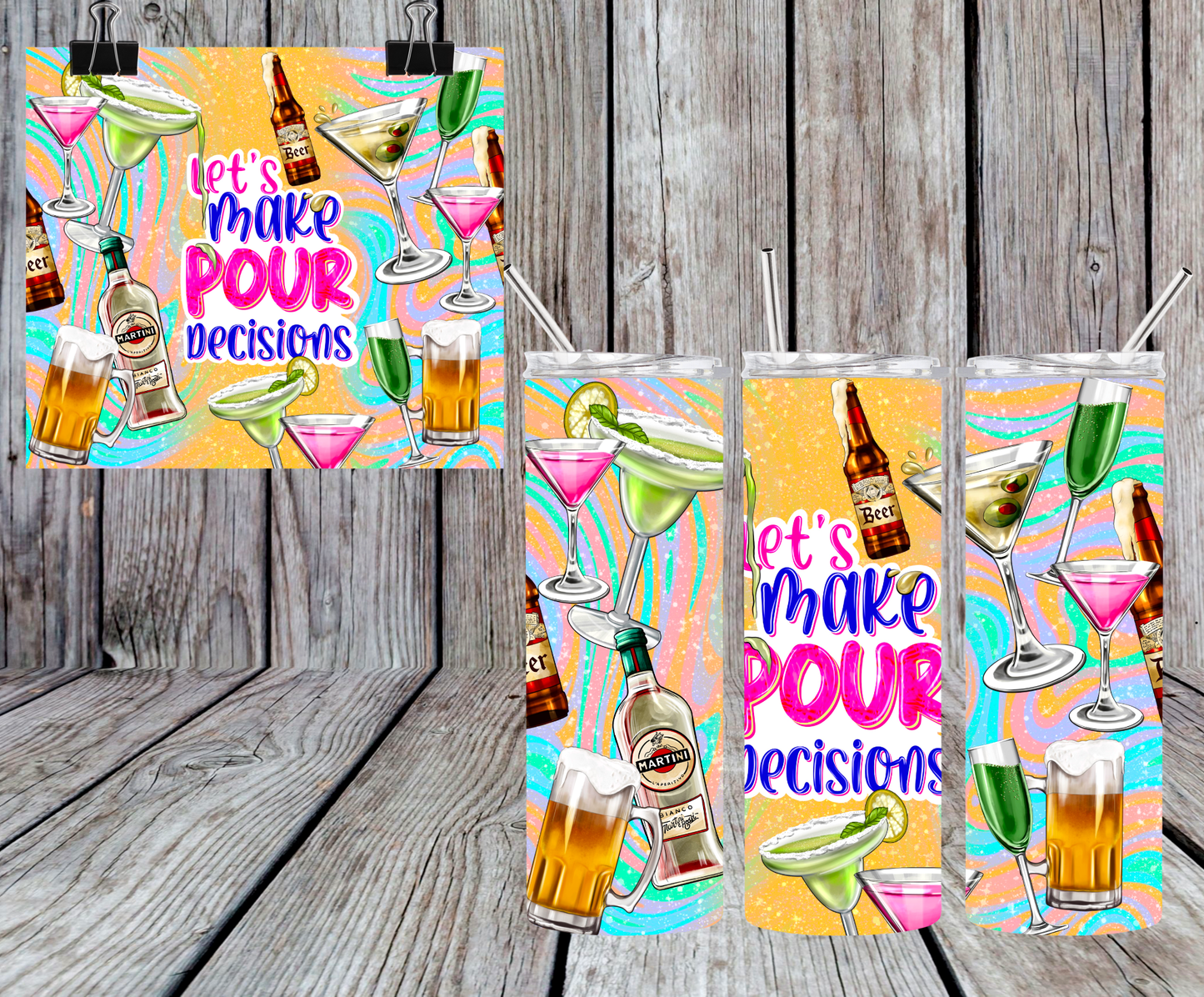 LETS MAKE POUR DECISIONS TUMBLER