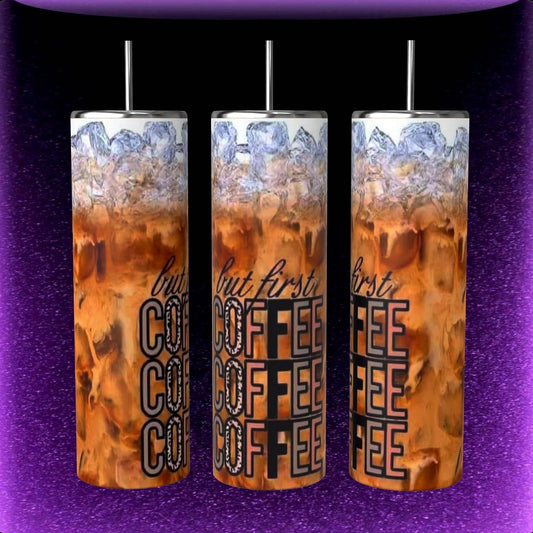 BUT FIRST COFFEE TUMBLER